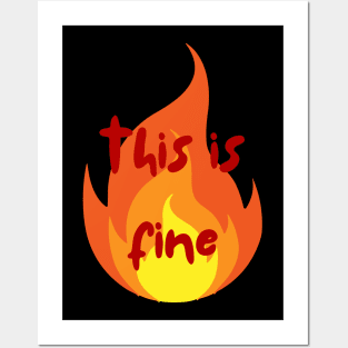 this is fine Posters and Art